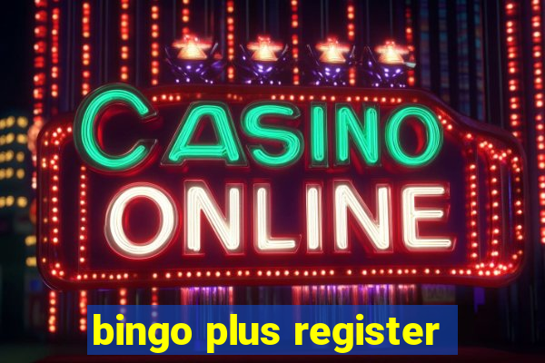 bingo plus register