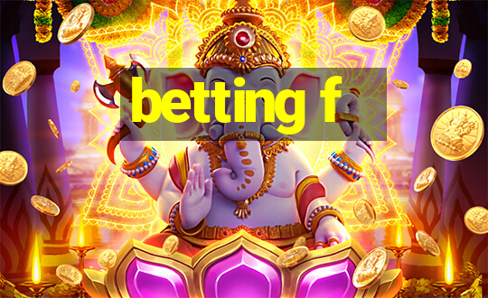 betting f