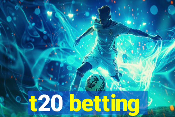 t20 betting