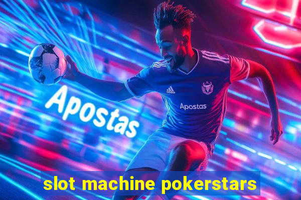 slot machine pokerstars