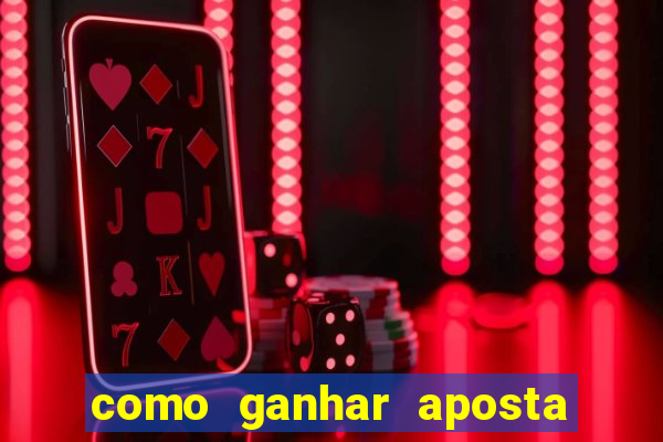 como ganhar aposta gratis betano