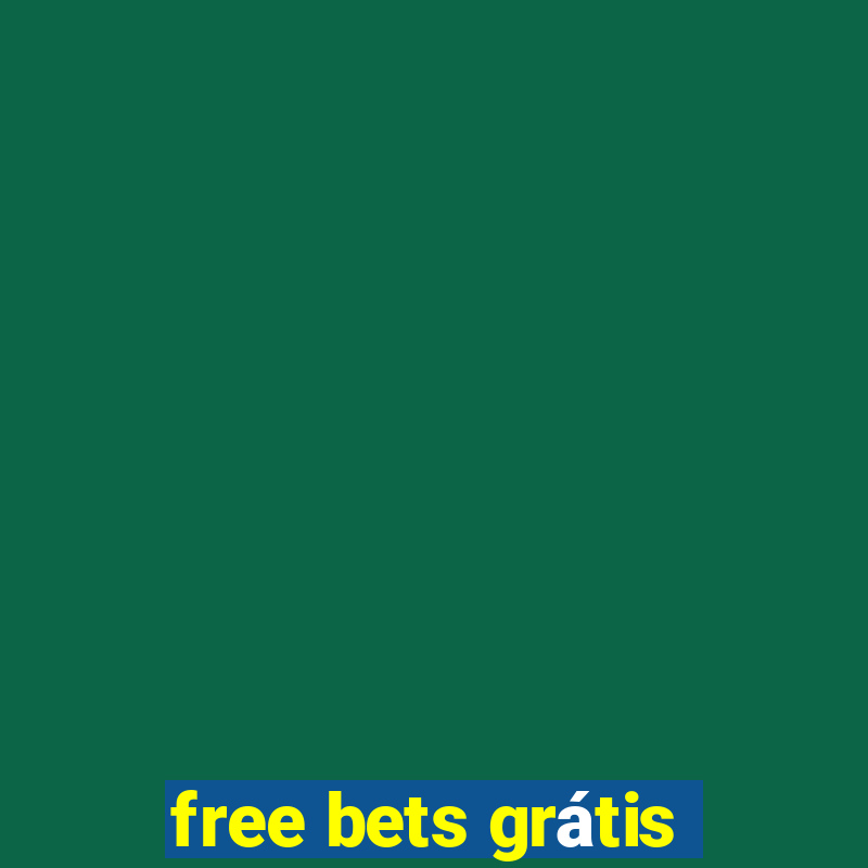 free bets grátis