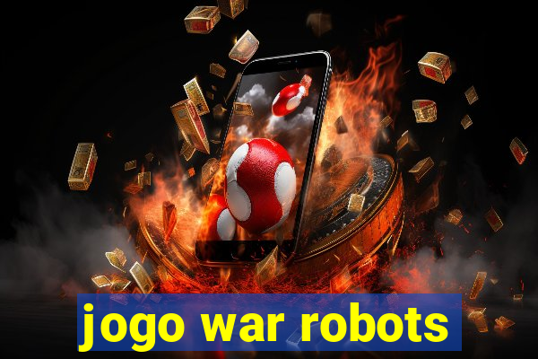 jogo war robots