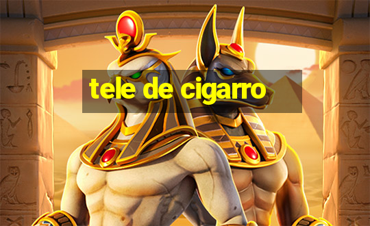 tele de cigarro