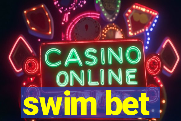 swim bet