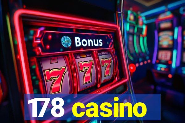 178 casino