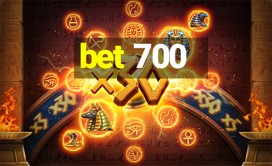 bet 700