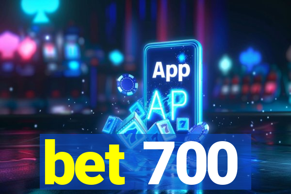 bet 700