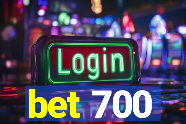 bet 700