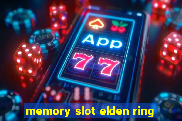 memory slot elden ring