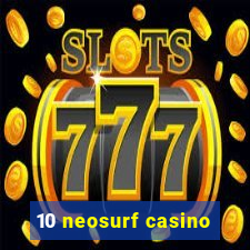 10 neosurf casino