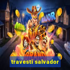 travesti salvador