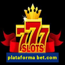 plataforma bet.com