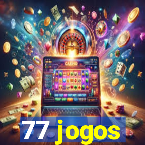 77 jogos