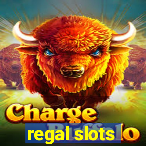 regal slots