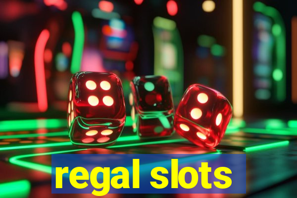 regal slots