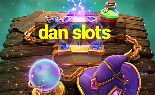 dan slots