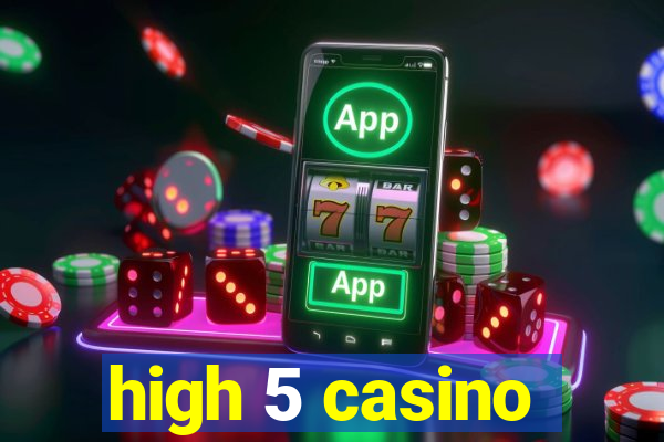 high 5 casino