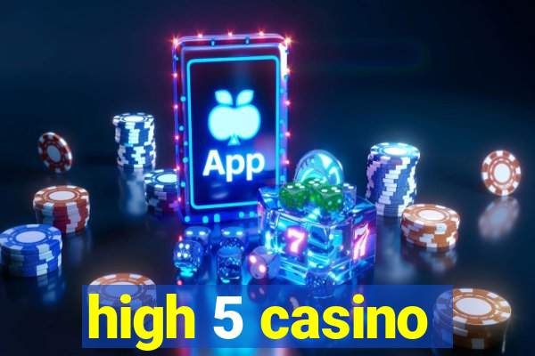 high 5 casino