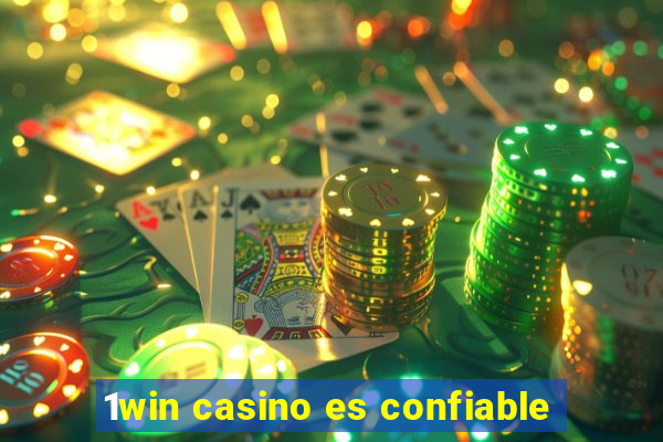 1win casino es confiable