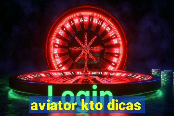 aviator kto dicas