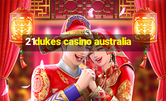 21dukes casino australia