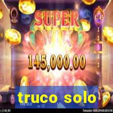 truco solo