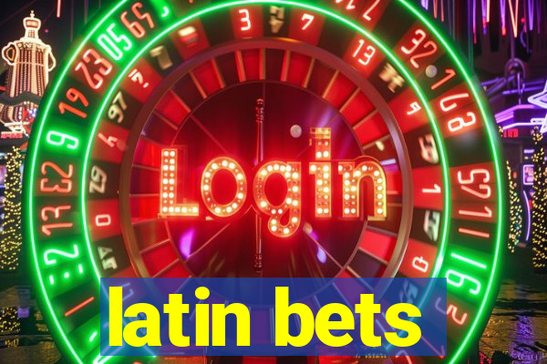 latin bets