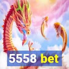 5558 bet