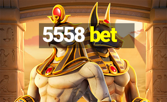 5558 bet