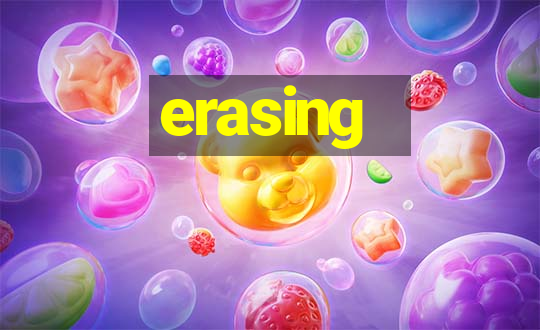 erasing