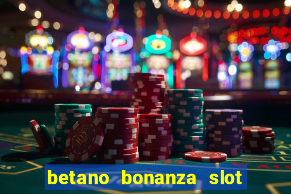 betano bonanza slot grátis | cassino betano