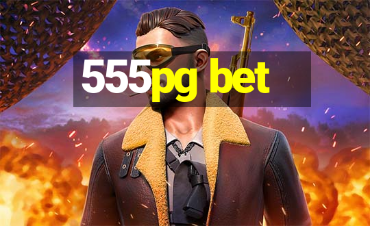 555pg bet