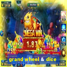 grand wheel & dice