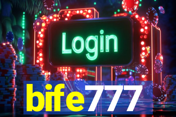 bife777