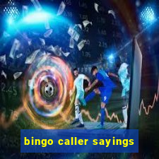 bingo caller sayings