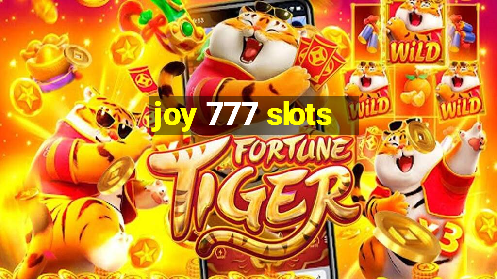 joy 777 slots