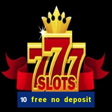 10 free no deposit casino uk