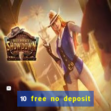 10 free no deposit casino uk