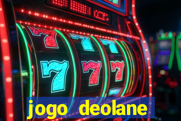 jogo deolane esporte da sorte