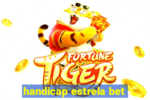 handicap estrela bet