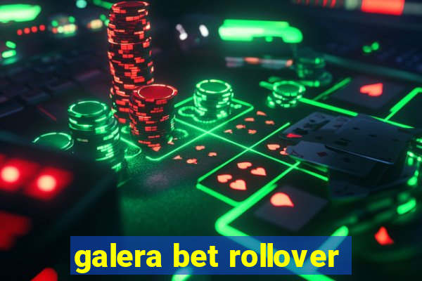 galera bet rollover