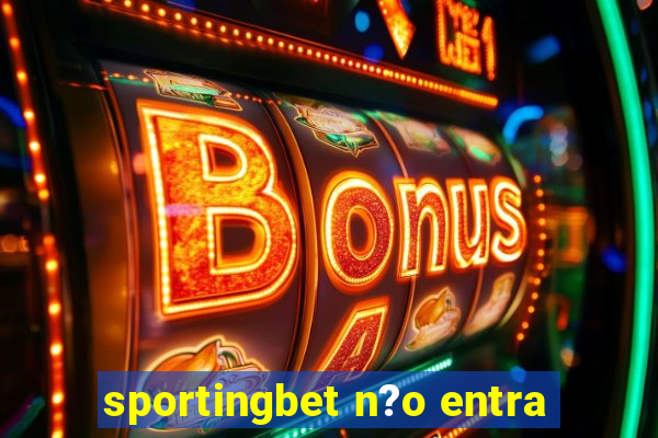 sportingbet n?o entra