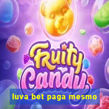 luva bet paga mesmo