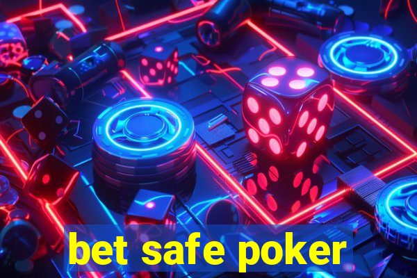 bet safe poker