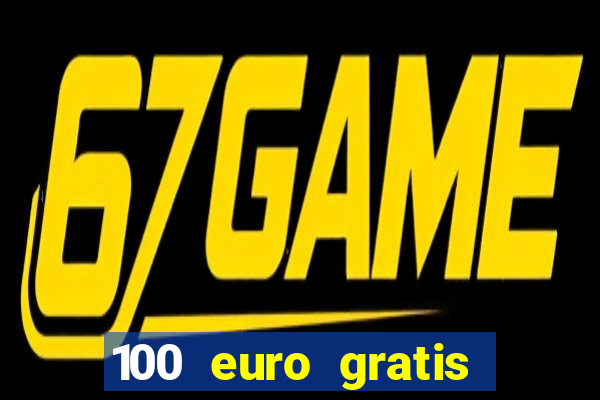 100 euro gratis casino bonus