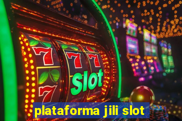 plataforma jili slot