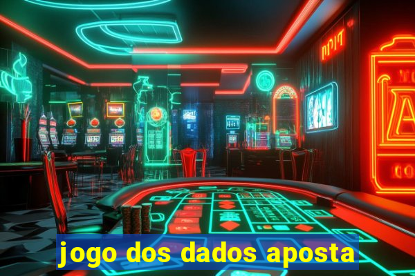 jogo dos dados aposta