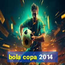 bola copa 2014