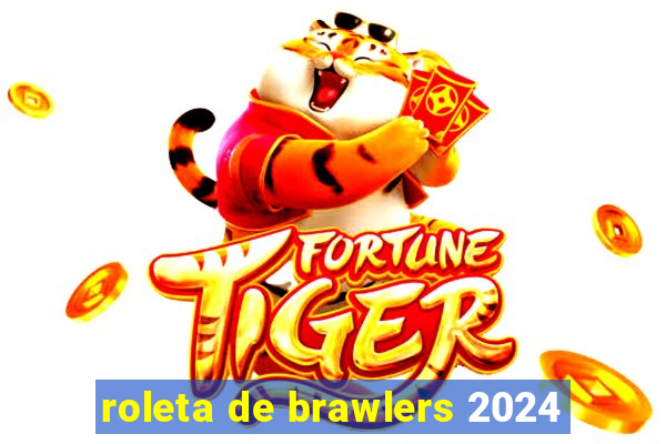 roleta de brawlers 2024